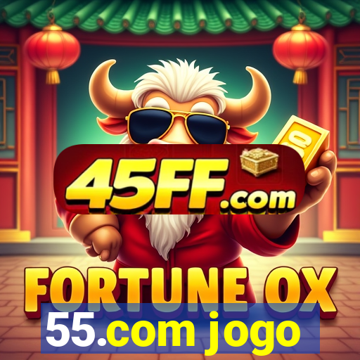 55.com jogo